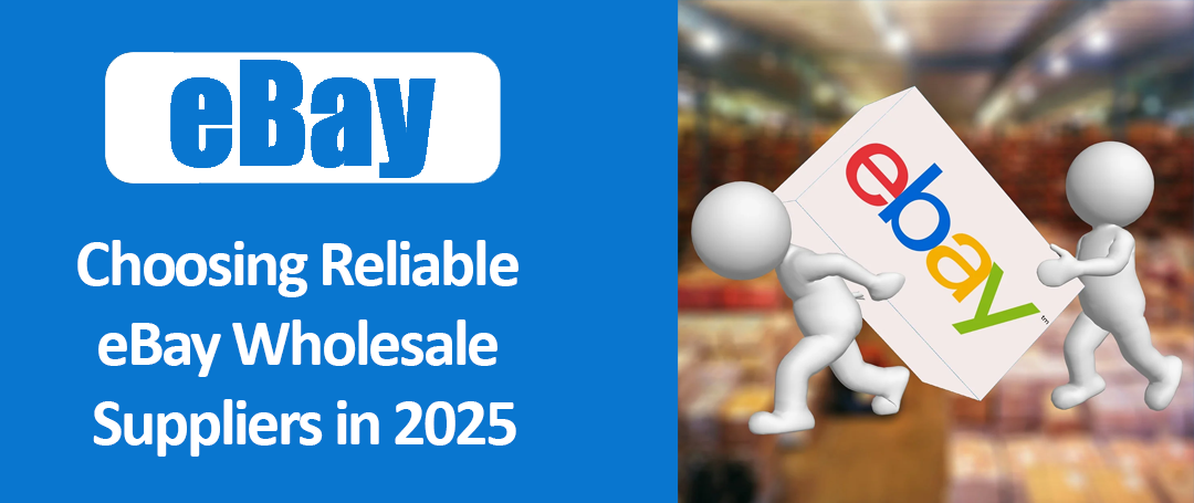 Visual guide on how to choose reliable eBay wholesale suppliers in 2025, featuring trust badges, supplier checklists, and eCommerce graphics.
