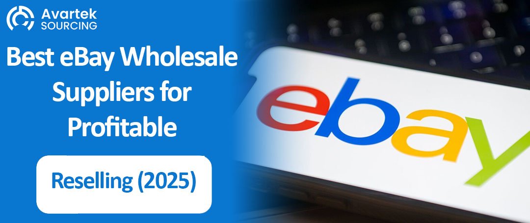 Best eBay Wholesale Suppliers for Profitable Reselling 2025