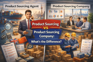 Comparison of product sourcing agent and product sourcing company for UK businesses Caption: Understanding sourcing models helps UK importers choose the right partner.
